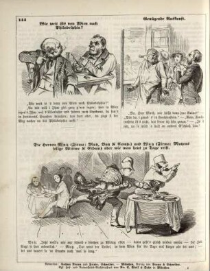 "Wie weit ists von Wien nach Philadelphia?" "Genügende Auskunft" "Die Herrn Mutz (Firma : Mutz, Butz & Comp.) und Wutz (Firma : Mutzens selige Wittwe & Eidam) oder wie man heut zu Tage reist"