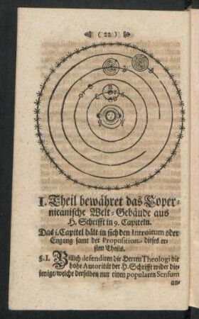 I. Theil bewähret das Copernicanische Welt-Gebäude aus H. Schrifft in 9.Capiteln
