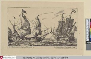 De Hasewint een Spaens Vaerder. De Vryheyt een Oorloogs Schip