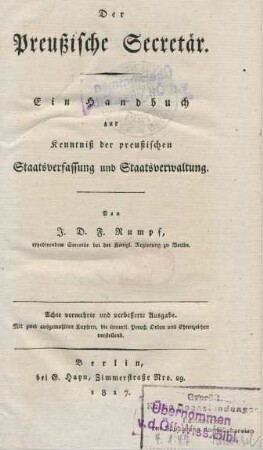 Der Preußische Secretär : ein Handbuch zur Kenntiß der preußischen Staatsverfassung und Staatsverwaltung