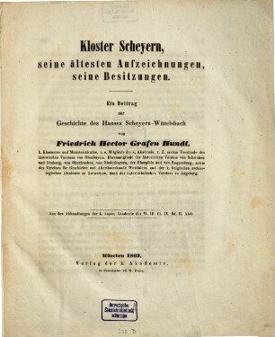 Kloster Scheyern, seine ältesten Aufzeichnungen, seine Besitzungen : Ein Beitr. zur Geschichte d. Hauses Scheyern-Wittelsbach