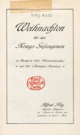 Weihnachten bei den Kriegs-Gefangenen im Bereich des XIII. (Württembergischen) und XIV. (Badischen) Armeekorps
