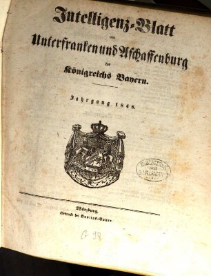 Intelligenzblatt von Unterfranken und Aschaffenburg des Königreichs Bayern. 1848