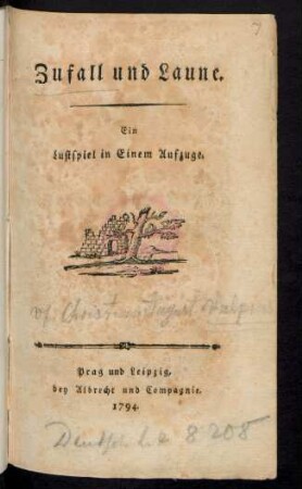 Zufall und Laune : Ein Lustspiel in Einem Aufzuge