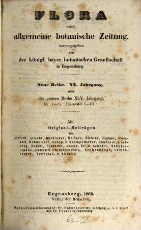 Flora oder allgemeine botanische Zeitung. 45 = N.R., Jg. 20. 1862