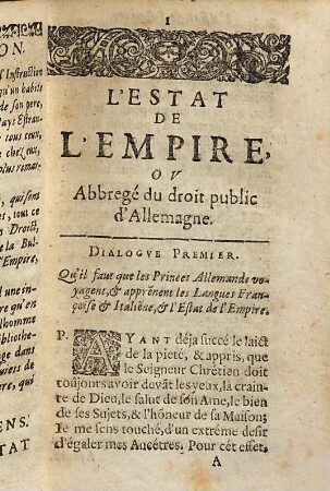 L' Estat de l'Empire, Reduit à sa perfection, Premiere Partie. Contenant en huit dialogues, tous les notables changemens, ... depuis le temps de Charlemagne, jusques à la fin de l'an 1664