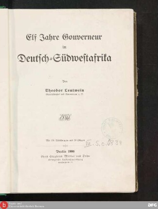 Elf Jahre Gouverneur in Deutsch-Südwestafrika : mit 176 Abb. u. 20 Skizzen