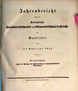 Jahresbericht über die Königliche Landwirthschafts- und Gewerbsschule II. Classe zu Wunsiedel : für das Schuljahr ... 1837/38
