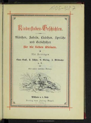 Kinderstuben-Geschichten : Märchen, Fabeln, Liedchen, Sprüche und Gedichtchen für die lieben Kleinen