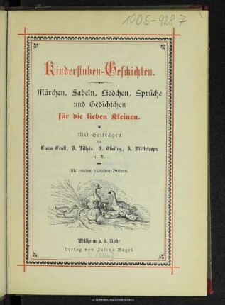 Kinderstuben-Geschichten : Märchen, Fabeln, Liedchen, Sprüche und Gedichtchen für die lieben Kleinen