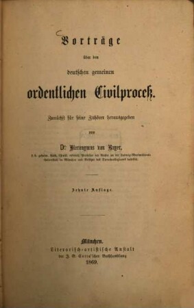 Vorträge über den deutschen gemeinen ordentlichen Civilproceß : zunächst für seine Zuhörer herausgegeben