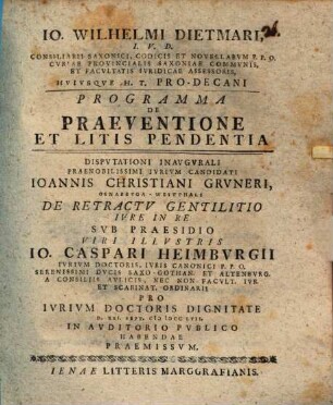 Io. Wilhelmi Dietmari, I.V.D. ... Programma De Praeventione Et Litis Pendentia