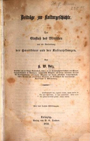 Beiträge zur Kulturgeschichte : der Einfluß des Menschen auf die Verbreitung der Hausthiere und der Kulturpflanzen