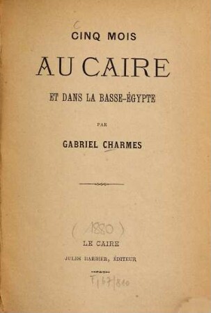 Cinq mois au Caire et dans la Basse-Egypte