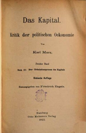 Das Kapital : Kritik der politischen Oekonomie, Bd. 2 = Buch 2. Der Circulationsprocess des Kapitals