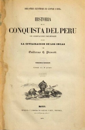 Historia de la conquista del Peru : con observaciones preliminares sobre la civilización de los Incas