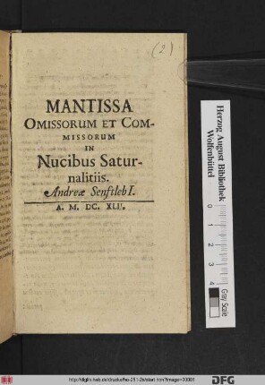 Mantissa Omissorum Et Commissorum In Nucibus Saturnalitiis. Andreae Senftlebi[i]