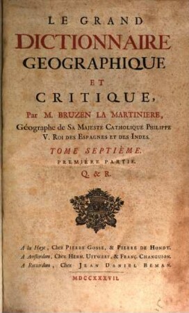 Le Grand Dictionnaire Geographique Et Critique, 7,1. Q. & R.