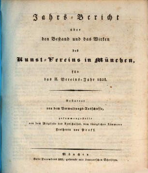 Jahres-Bericht über den Bestand und das Wirken des Kunst-Vereins in München : für das Jahr .... 1825,2, 1825, [2]