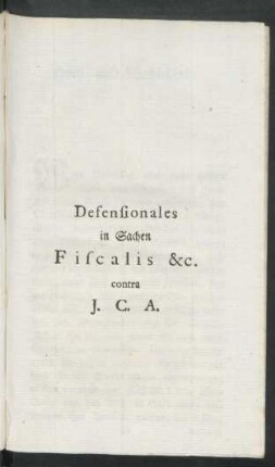 Defensionales in Sachen Fiscalis &c. contra J. C. A.