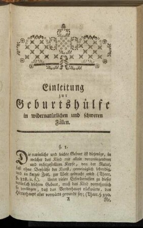 Einleitung zur Geburtshuelfe in widernatürlichen und schweren Fällen.