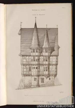 Tafel 22. Rathaus zu Alsfeld. Ansicht der Hinterfront.