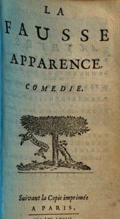 La Fausse Apparence : Comédie