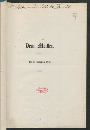 Dem Meister : am 9. November 1873
