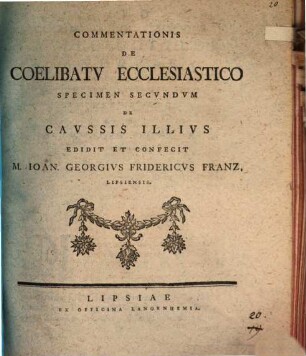 Commentationis de coelibatu ecclesiastico specimen .... Specimen II., De caussis illius