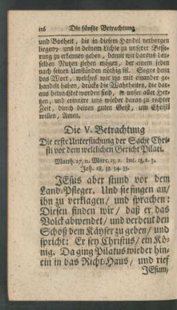 Die V. Betrachtung. Die erste Untersuchung der Sache Christi vor dem weltlichen Gericht Pilati