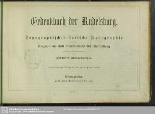 Gedenkbuch der Rudelsburg : topographisch-historische Monographie mit einem Auszuge aus dem Fremdenbuche der Rudelsburg