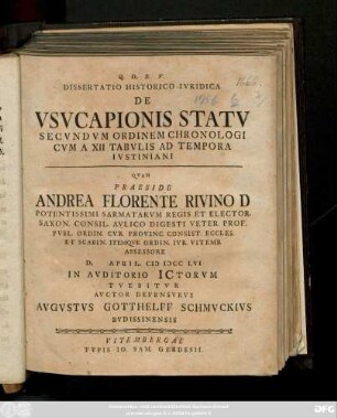 Dissertatio Historico-Ivridica De Vsvcapionis Statv Secvndvm Ordinem Chronologi Cvm A XII Tabvlis Ad Tempora Ivstiniani