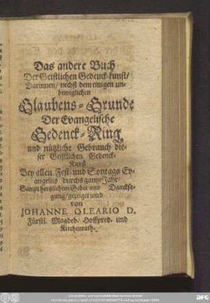 Das andere Buch Der Geistlichen Gedenck-kunst/ Darinnen nechst dem einigen unbeweglichen Glaubens-Grunde Der Evangelische Gedenck-Ring und nützliche Gebrauch dieser Geistlichen Gedenck-Kunst ...