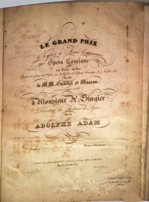 Le grand prix : ou Le voyage à frais communs ; opéra comique en trois actes ; représenté pour la 1ère fois sur le Théâtre de l'Opéra Comique le 9 juillet 1831