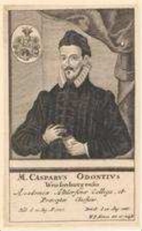 Caspar Odontius aus Weißenburg, Mitglied der Akademie zu Altdorf; geb. 13. August 1547; gest. 18. August 1585