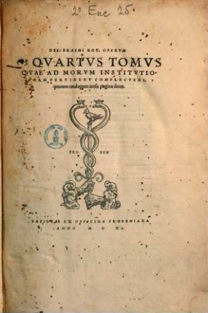 Omnia Opera Des. Erasmi Roterodami : Qvaecvnqve Ipse Avtor Pro Svis Agnovit, Novem Tomis Distincta, ..., 4.