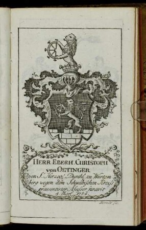 Herr Eberh. Christoph von Oetinger[...] - Herr Friedrich Ioseph Freiherr von Schmitz zu Grollenburg.