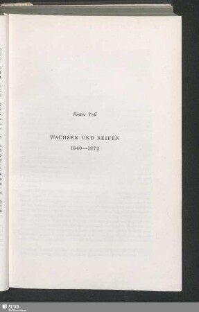 Erster Teil: Wachsen Und Reifen : 1840–1872