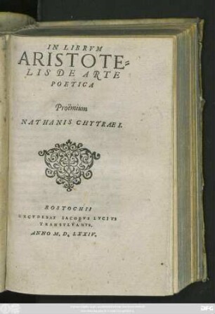 IN LIBRVM || ARISTOTE=||LIS DE ARTE || POETICA || Proëmium || NATHANIS CHYTRAEI.||