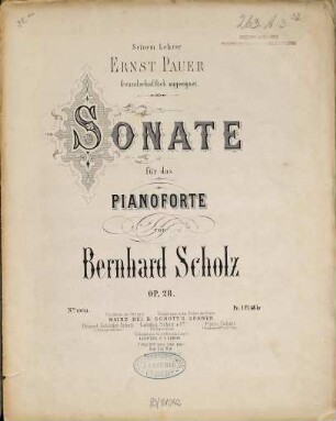 Sonate : für das Pianoforte ; Op. 28 ; seinem Lehrer Ernst Pauer freundschaftlich zugeeignet