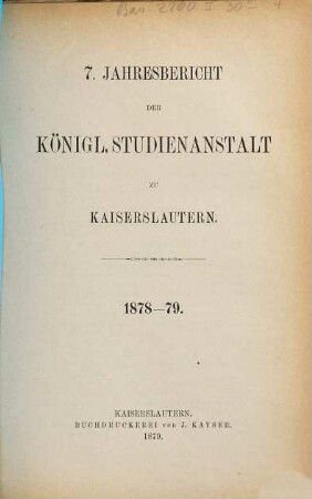 Jahresbericht der K. Studienanstalt zu Kaiserslautern. 1878/79