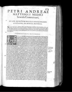 Petri Andreae Matthioli Medici Senensis Commentarii, In Lib. Quintum Pedacii Dioscoridis Anazarbei, De Medica Materia