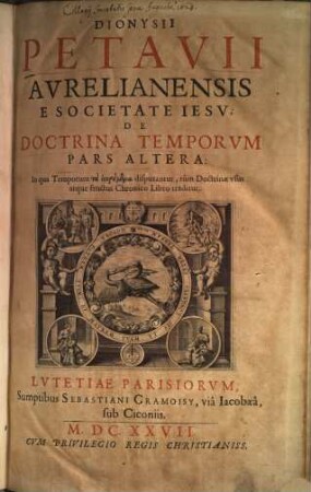 Dionysii Petavii Avrelianensis E Societate Iesv, Opvs De Doctrina Temporvm : Divisvm In Partes Dvas .... 2