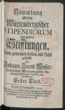 Sammlung allerley Würtembergischer Stipendiorum und anderer Stifftungen : Erster Theil