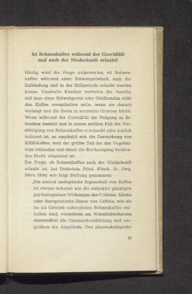 Ist Bohnenkaffee während der Gravidität und nach der Niederkunft erlaubt?