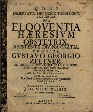 Dissertatio Historico-Theologica ... Qva Eloqventia Hæresium Obstetrix, Dissertatio Posterior