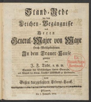 Stand-Rede bey dem Leichen-Begängnisse des Herrn General-Major von Mayr Hoch-Wohlgebohrnen