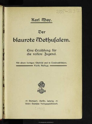 Der blaurote Methusalem : eine Erzählung für die reifere Jugend