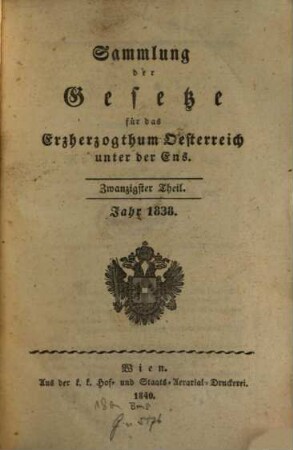 Sammlung der Gesetze für das Erzherzogthum Oesterreich unter der Ens. 20. 1838 (1840)