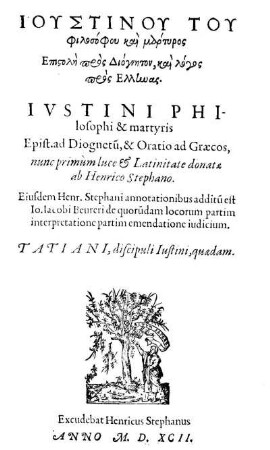 Iustinu tu philosophu kai martyros Epistolē pros Diognēton, kai logos pros Hellēnas